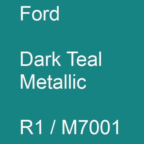 Ford, Dark Teal Metallic, R1 / M7001.